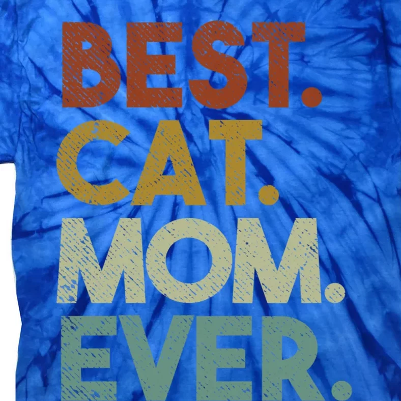 Best Cat Mom Ever Retro Crazy Cat Lady Gift Tie-Dye T-Shirt