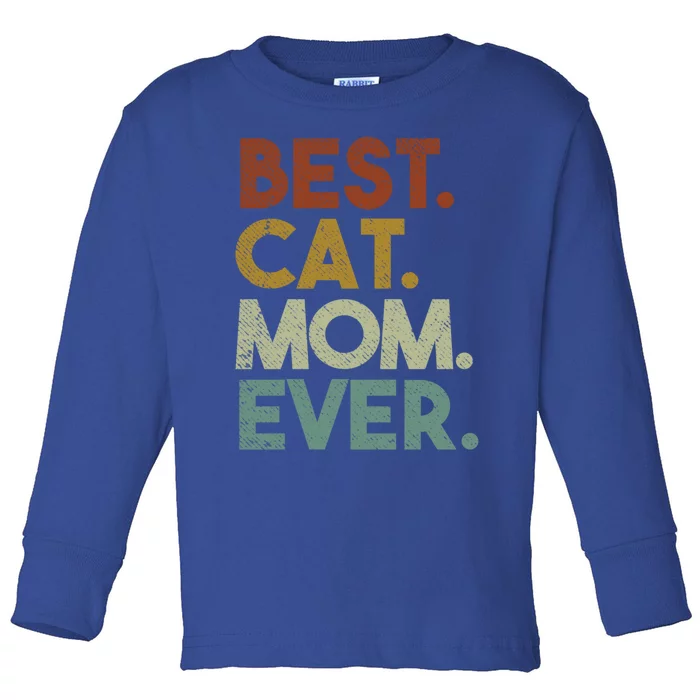 Best Cat Mom Ever Retro Crazy Cat Lady Gift Toddler Long Sleeve Shirt