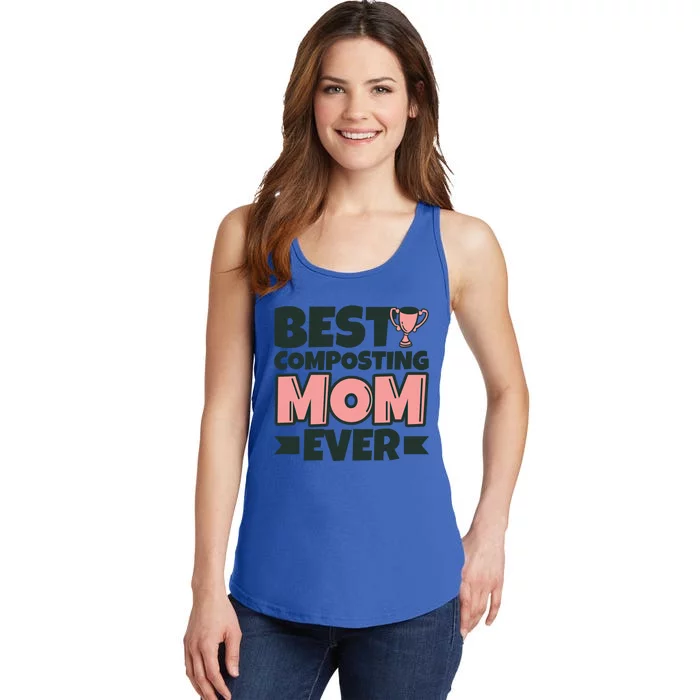 Best Composting Mom Ever Mother Funny Gift Ladies Essential Tank