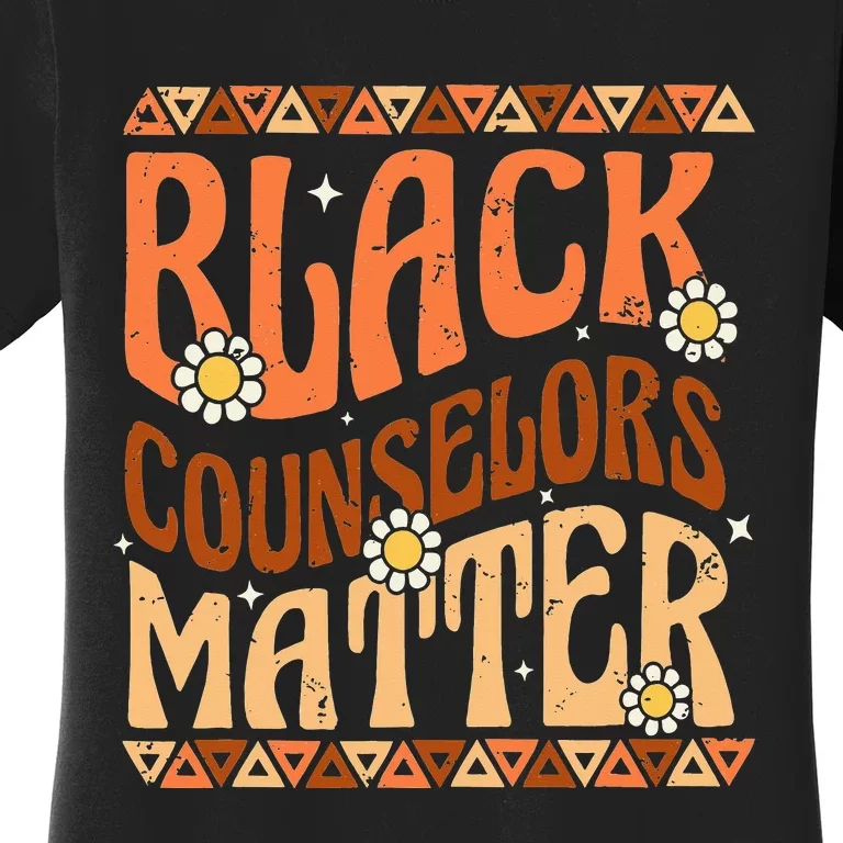 Black Counselors Matter Black History Month Retro Groovy Women's T-Shirt