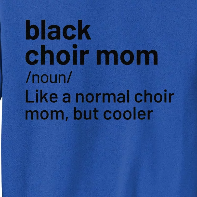 Black Choir Mom Definition Tall Sweatshirt