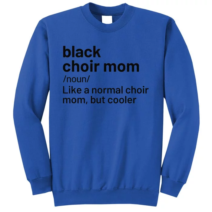 Black Choir Mom Definition Tall Sweatshirt