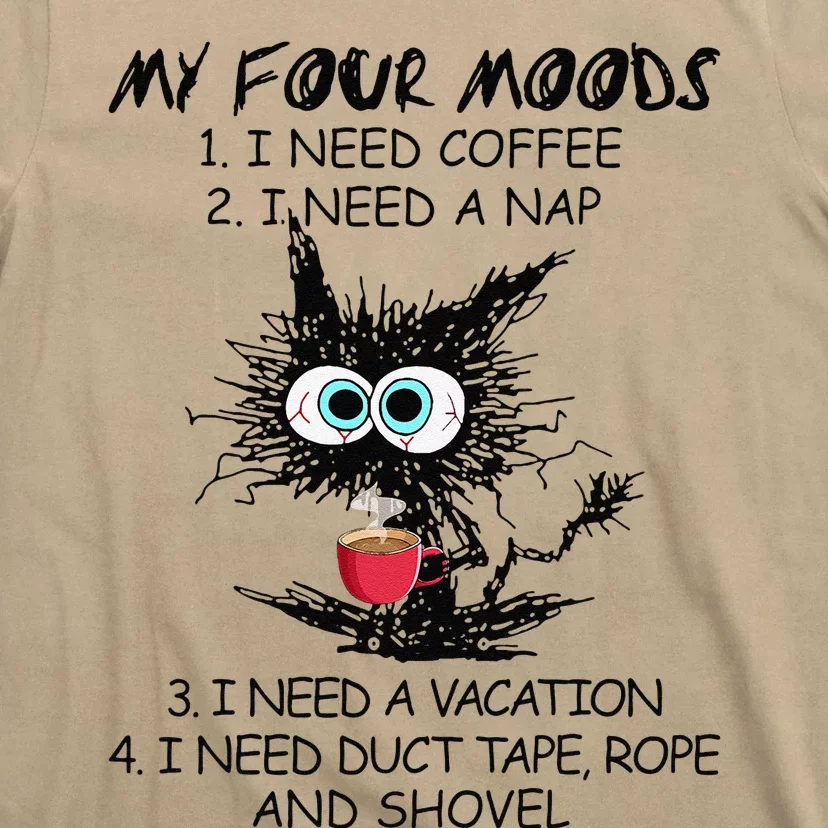 Black Cat My Four Moods I Need Coffee I Need A Nap Coffee T-Shirt