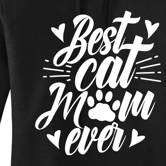 Best Cat Mom Ever Mommy Mother Mama Sayings Women's Pullover Hoodie