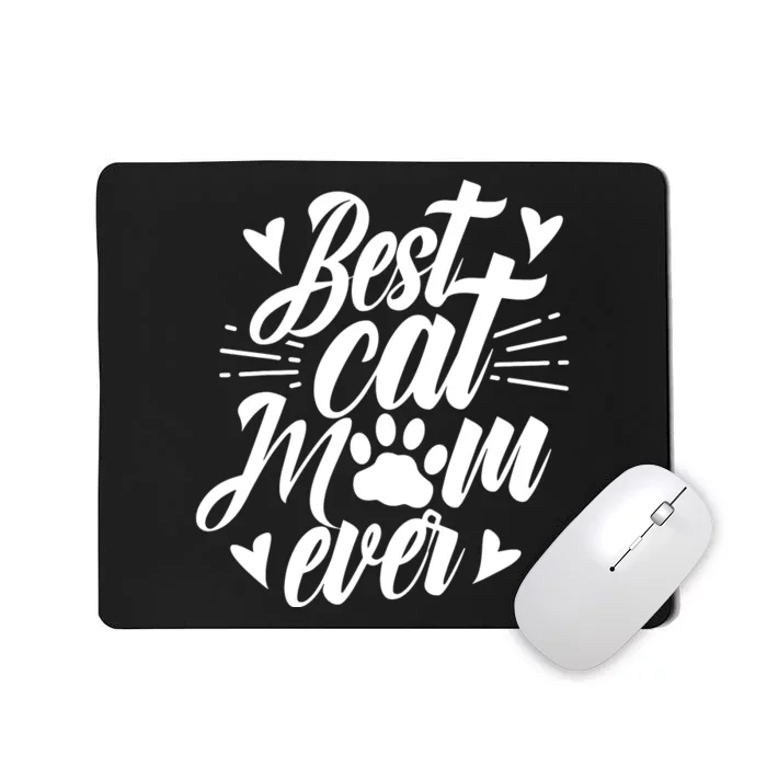 Best Cat Mom Ever Mommy Mother Mama Sayings Mousepad