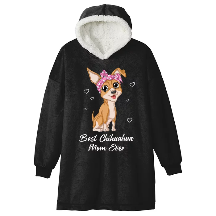 Best Chihuahua Mom Ever Hooded Wearable Blanket