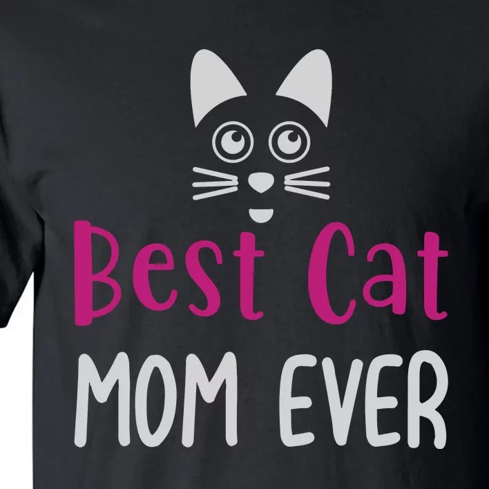 Best Cat Mom Ever Mother Family Cat Tall T-Shirt