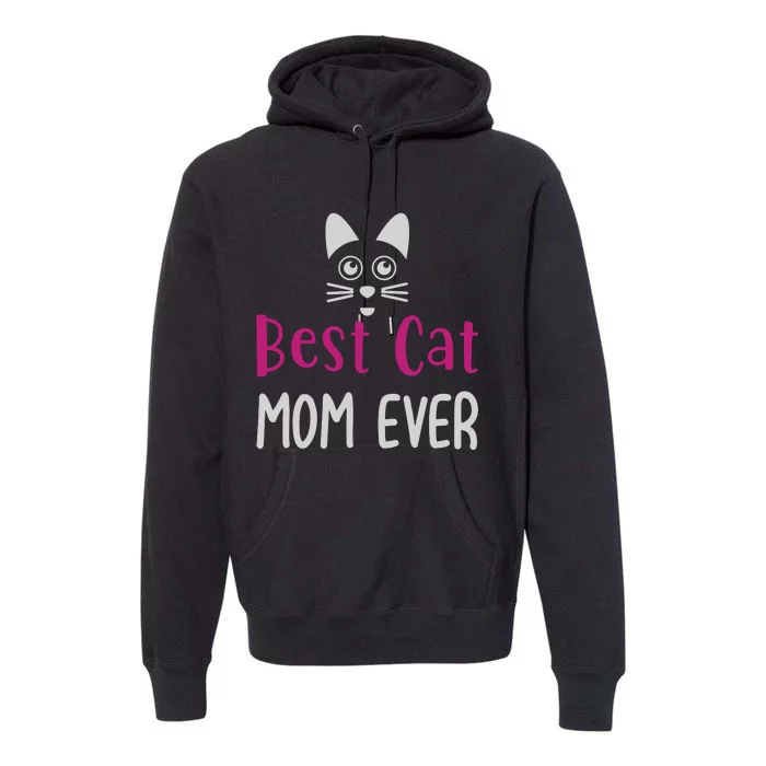 Best Cat Mom Ever Mother Family Cat Premium Hoodie