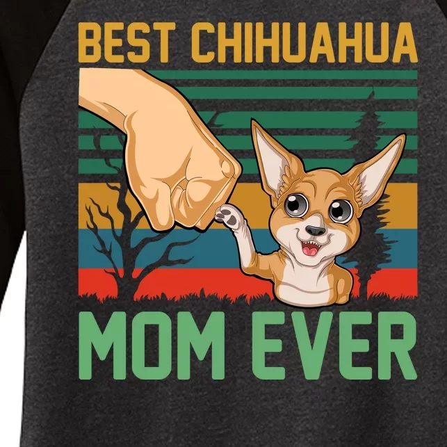 Best Chihuahua Mom Ever Women's Tri-Blend 3/4-Sleeve Raglan Shirt