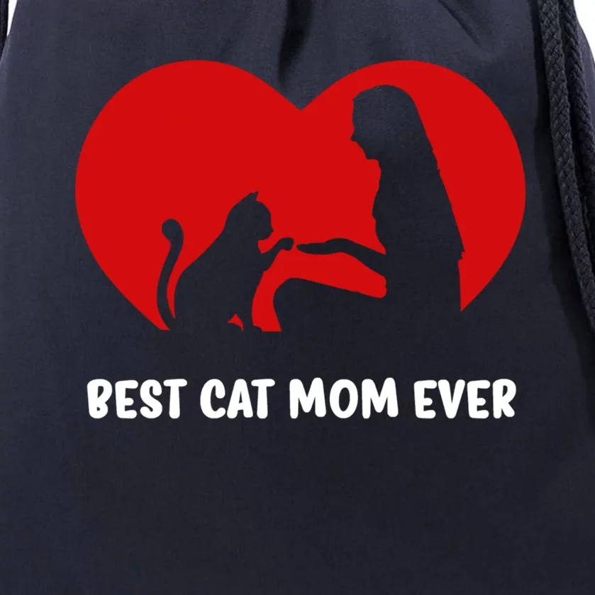 Best Cat Mom Ever Cat Heart Best Cat Mom Ever Gift Drawstring Bag