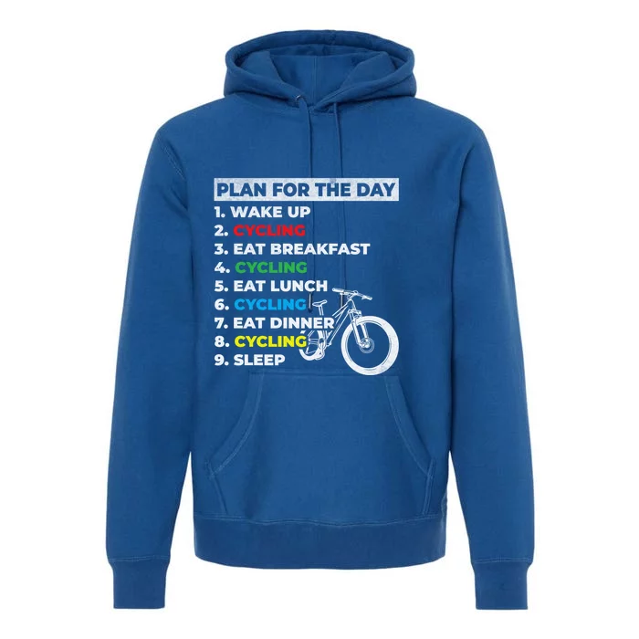 Bicycle Cyclists My Plan For The Day Mountain Biking Cycling Gift Premium Hoodie