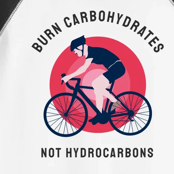 Burn Carbohydrates Not Hydrocarbons Toddler Fine Jersey T-Shirt