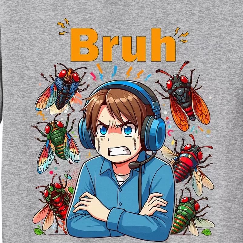 Bruh Cicadas Noise Funny Headset Cicada 2024 Cicada Killer Tall Sweatshirt