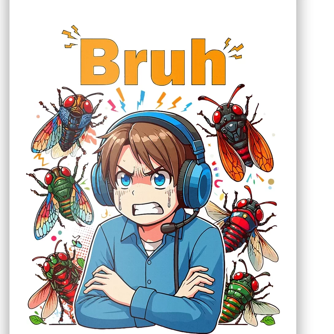 Bruh Cicadas Noise Funny Headset Cicada 2024 Cicada Killer Poster