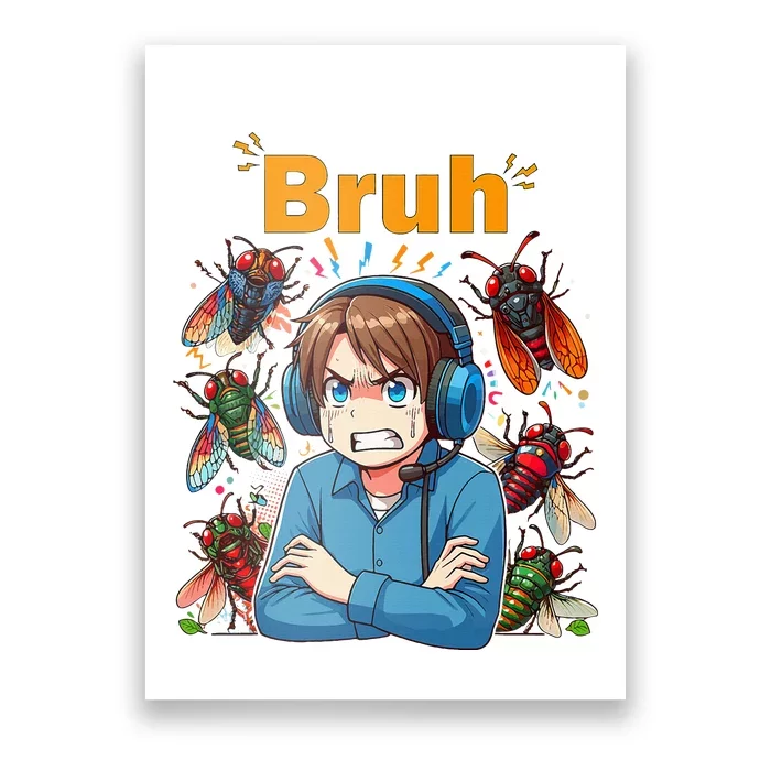 Bruh Cicadas Noise Funny Headset Cicada 2024 Cicada Killer Poster