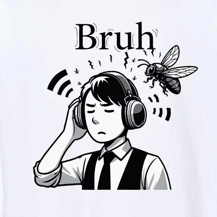 Bruh Cicadas Noise Funny Headset Cicada 2024 Cicada Killer Garment-Dyed Sweatshirt