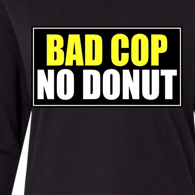 Bad Cop No Donut Womens Cotton Relaxed Long Sleeve T-Shirt