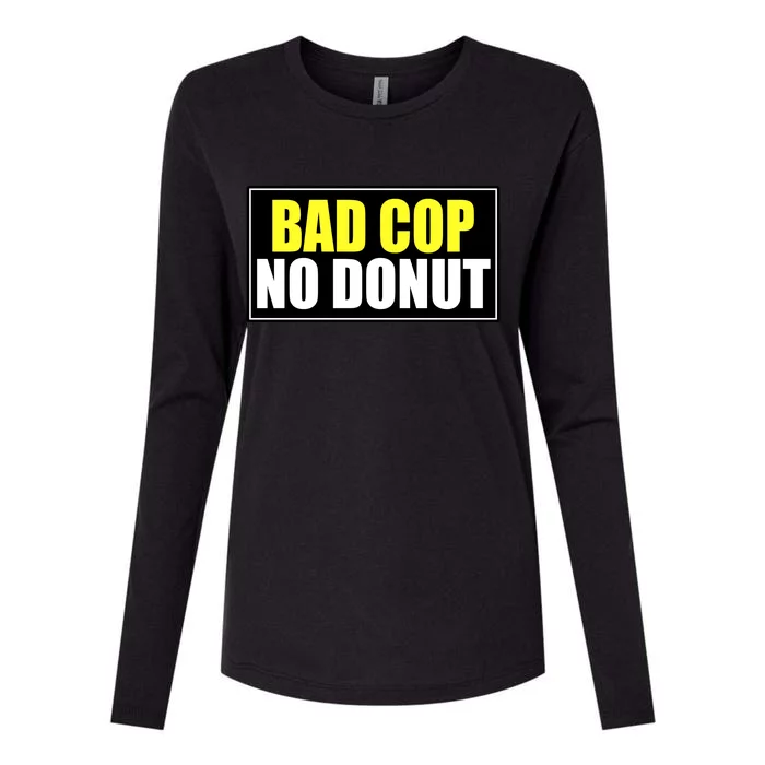 Bad Cop No Donut Womens Cotton Relaxed Long Sleeve T-Shirt