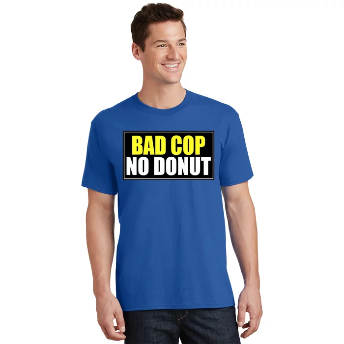 Bad Cop No Donut T-Shirt