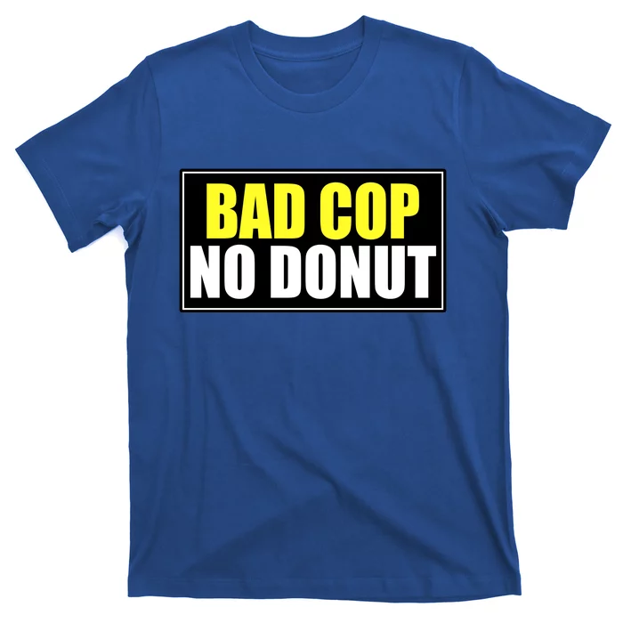 Bad Cop No Donut T-Shirt