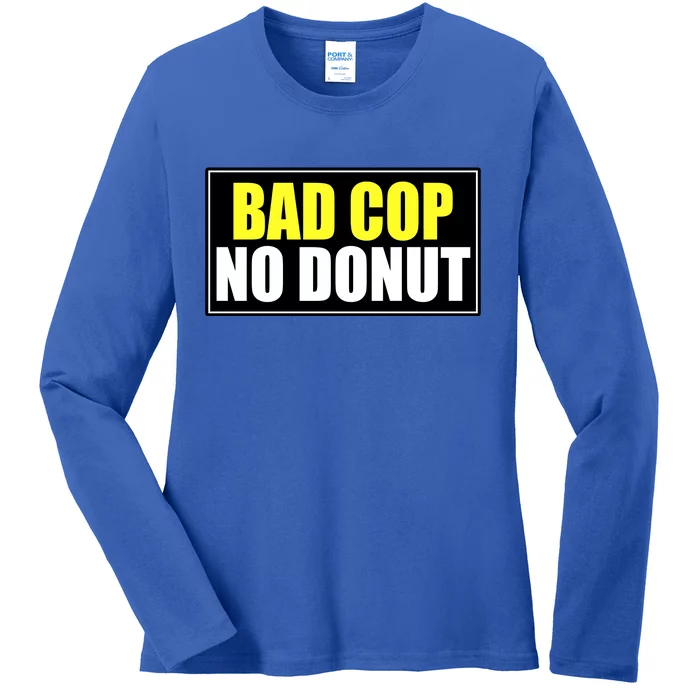 Bad Cop No Donut Ladies Long Sleeve Shirt