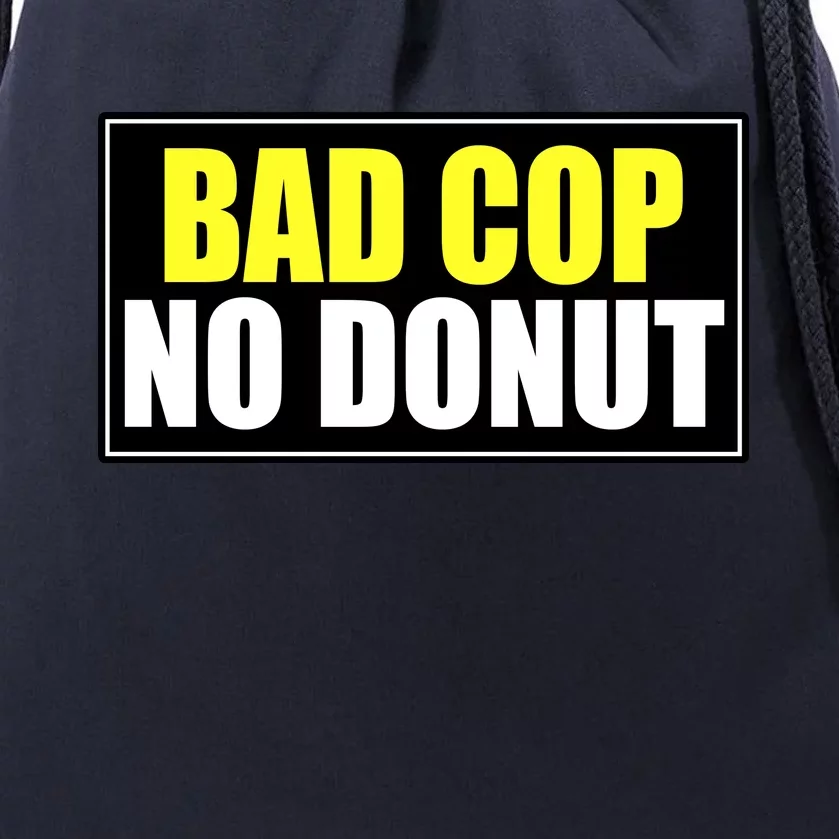 Bad Cop No Donut Drawstring Bag