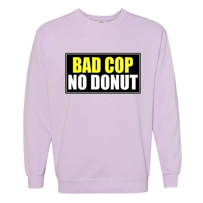 Bad Cop No Donut Garment-Dyed Sweatshirt