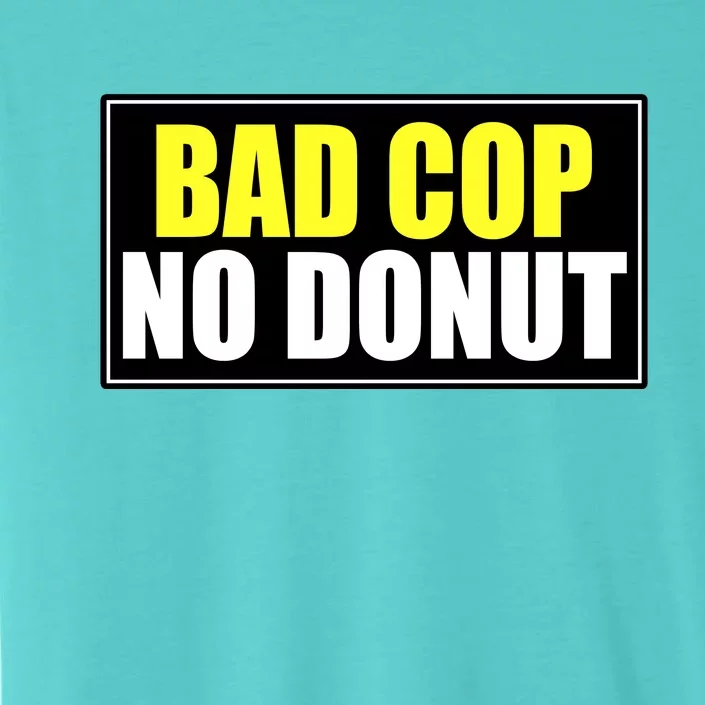 Bad Cop No Donut ChromaSoft Performance T-Shirt