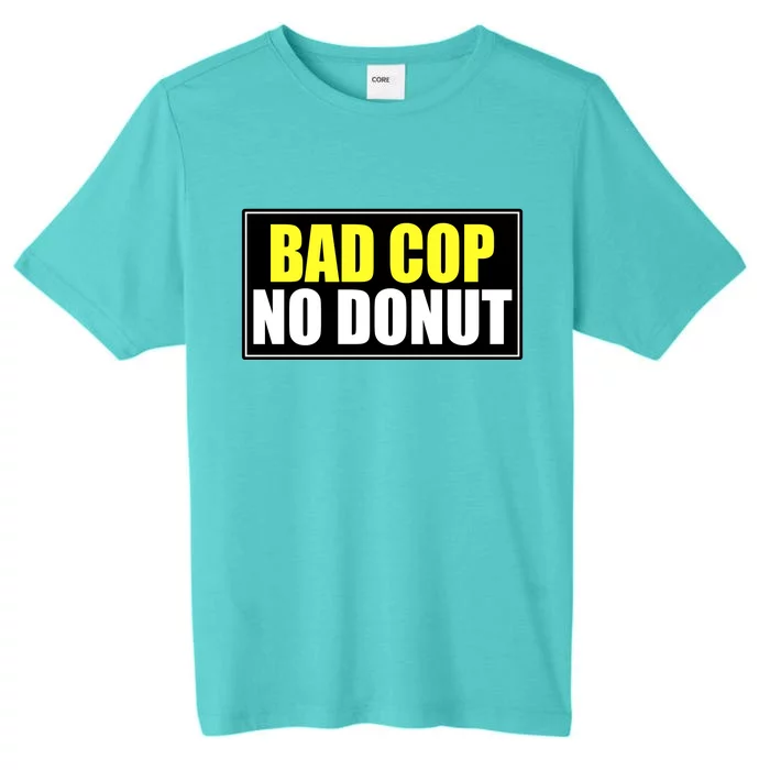 Bad Cop No Donut ChromaSoft Performance T-Shirt