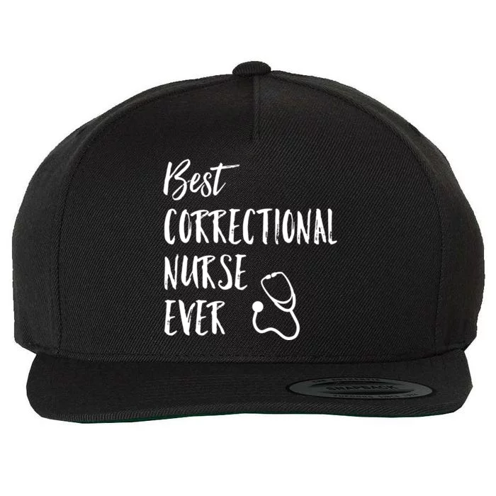 Best Correctional Nurse Ever National Nurses Week Great Gift Wool Snapback Cap