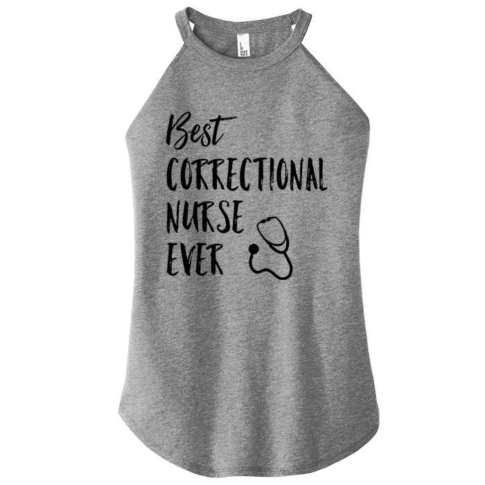 Best Correctional Nurse Ever National Nurses Week Great Gift Women’s Perfect Tri Rocker Tank