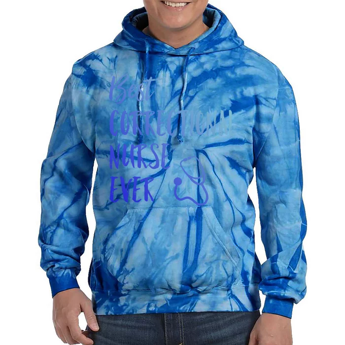 Best Correctional Nurse Ever National Nurses Week Gift Tie Dye Hoodie