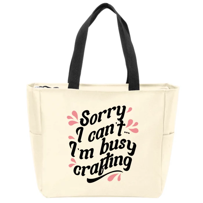 Busy Crafting Needlework Hobby Crafter Funny Gift Zip Tote Bag