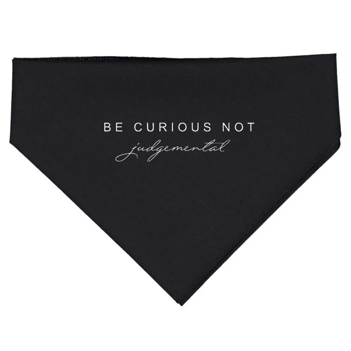 Be Curious Not Judgemental USA-Made Doggie Bandana