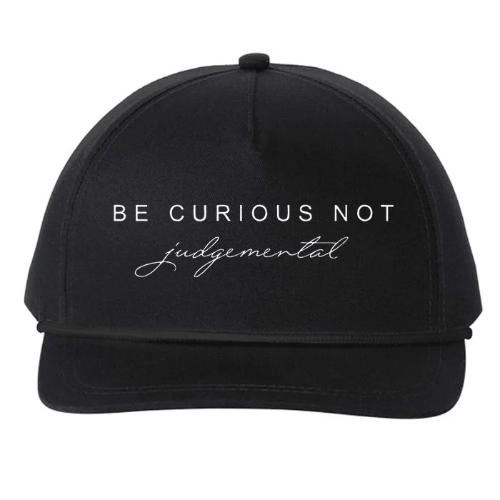 Be Curious Not Judgemental Snapback Five-Panel Rope Hat