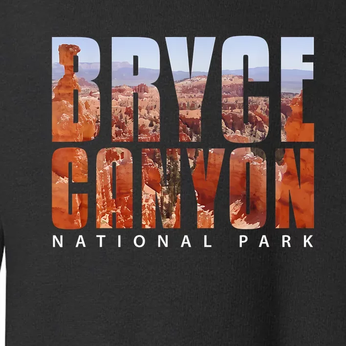 Bryce Canyon National Park Souvenir Gift Camping Hiking Toddler Sweatshirt