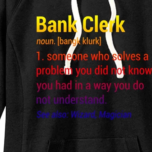 Bank Clerk Noun Definition Finance Banker Cashier Banking Gift Women's Fleece Hoodie