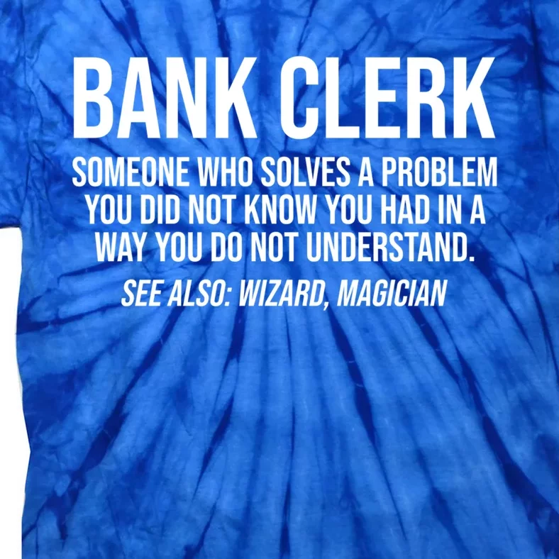 Bank Clerk Noun Definition Finance Banker Cashier Banking Great Gift Tie-Dye T-Shirt