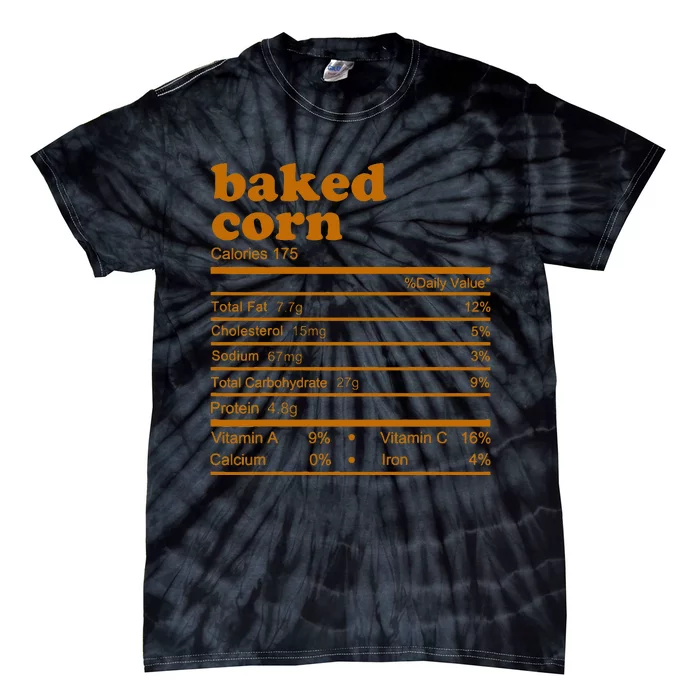 Baked Corn Nutrition Facts Thanksgiving Nutrition Tie-Dye T-Shirt