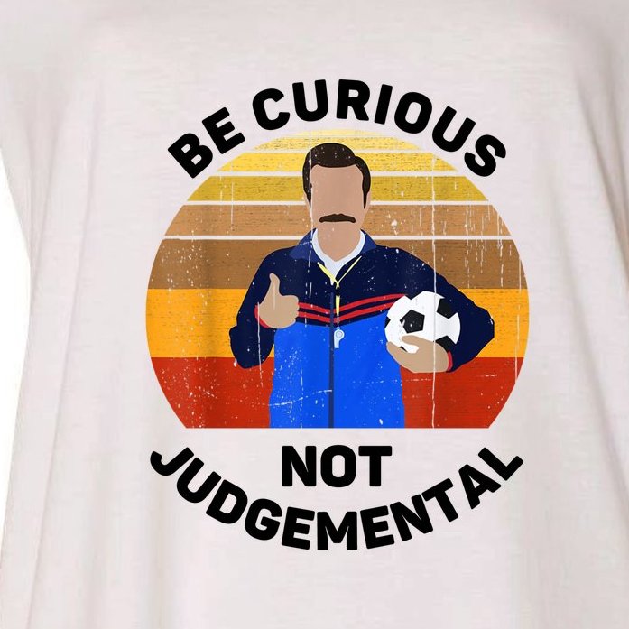 Be Curious Not Judgemental Funny Quote Ted Lasso Women's Plus Size T-Shirt
