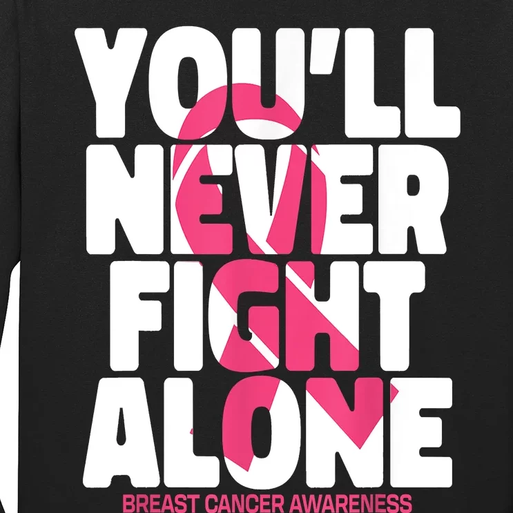 Breast Cancer Nobody Fights Alone Breast Cancer Awareness Long Sleeve Shirt