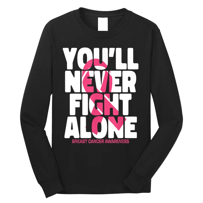 Breast Cancer Nobody Fights Alone Breast Cancer Awareness Long Sleeve Shirt