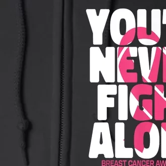 Breast Cancer Nobody Fights Alone Breast Cancer Awareness Full Zip Hoodie