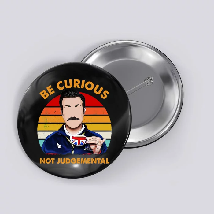 Be Curious Not Judgemental Button