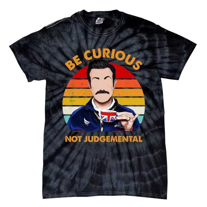 Be Curious Not Judgemental Tie-Dye T-Shirt