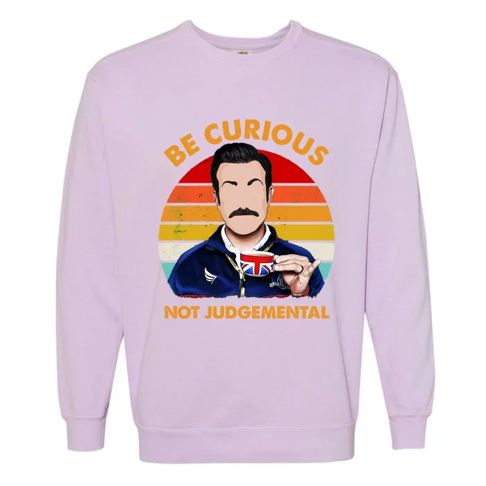 Be Curious Not Judgemental Garment-Dyed Sweatshirt