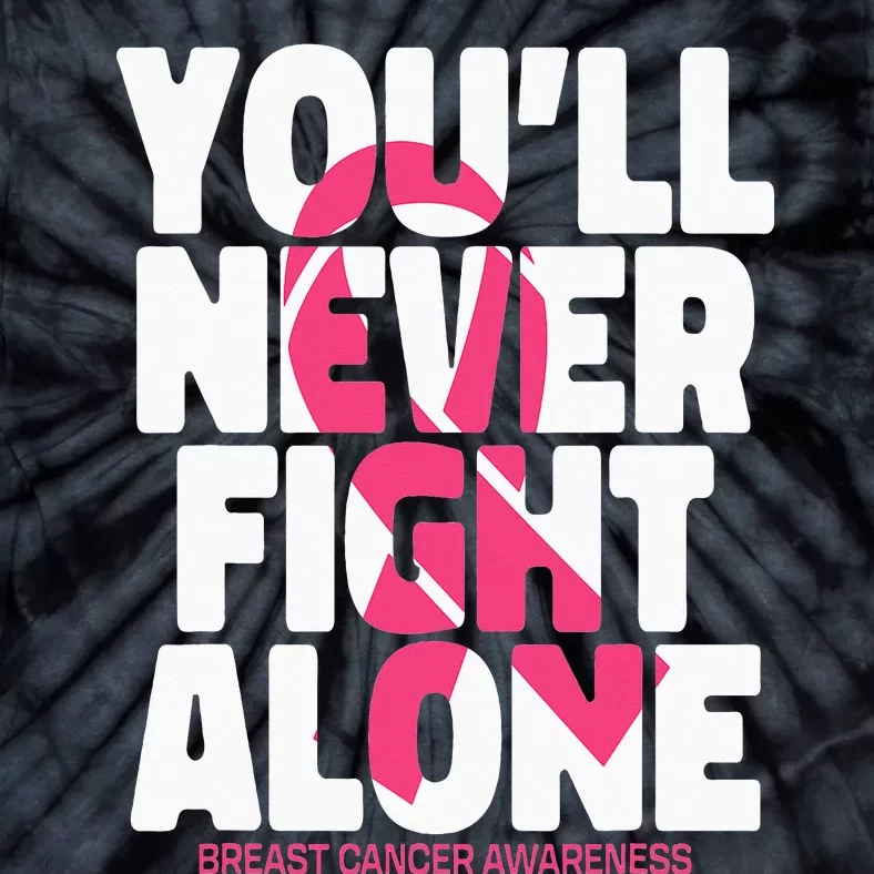 Breast Cancer Nobody Fights Alone Breast Cancer Awareness Tie-Dye T-Shirt