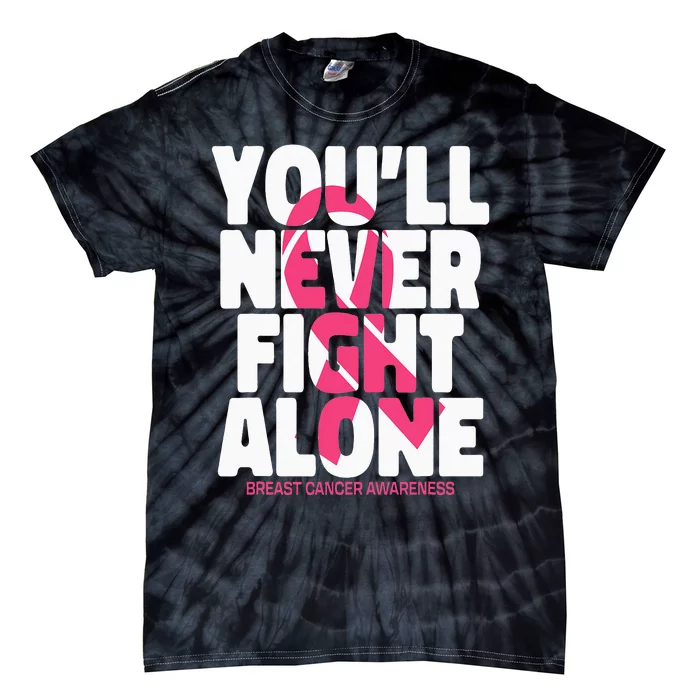 Breast Cancer Nobody Fights Alone Breast Cancer Awareness Tie-Dye T-Shirt