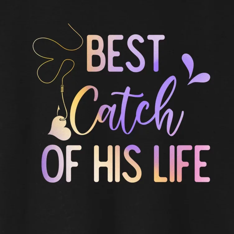 Best Catch Of His Life Couple Fishing Fishers Matching Gift Women's Crop Top Tee