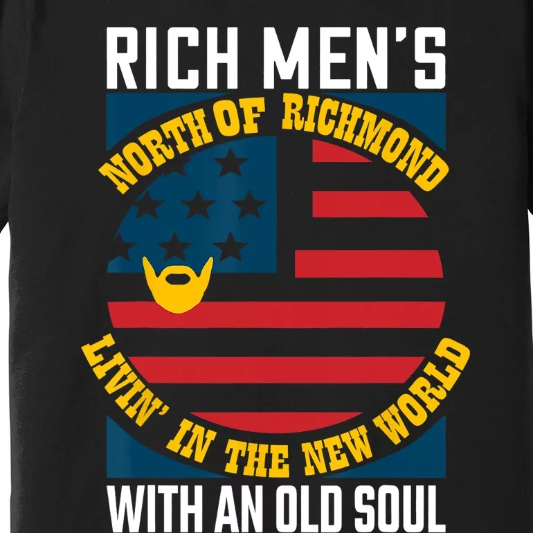 Blue Collar Oliver Anthony Rich Men North Of Richmond Livin In The New World Premium T-Shirt